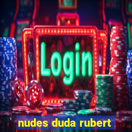 nudes duda rubert